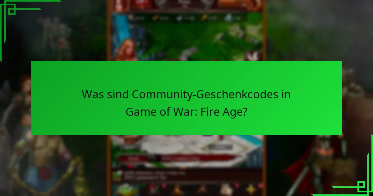 Wie finde ich aktuelle Geschenkcodes für Game of War: Fire Age?
