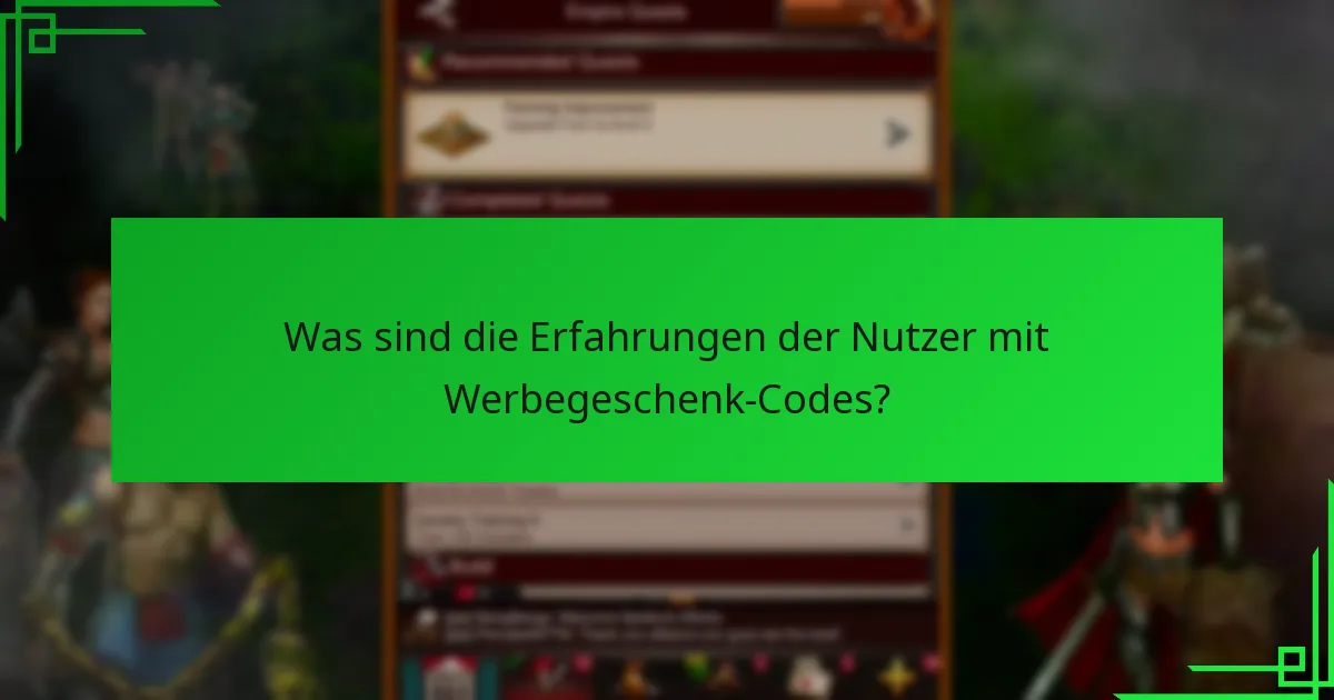 Was sind die Ablaufdaten für Werbegeschenk-Codes?