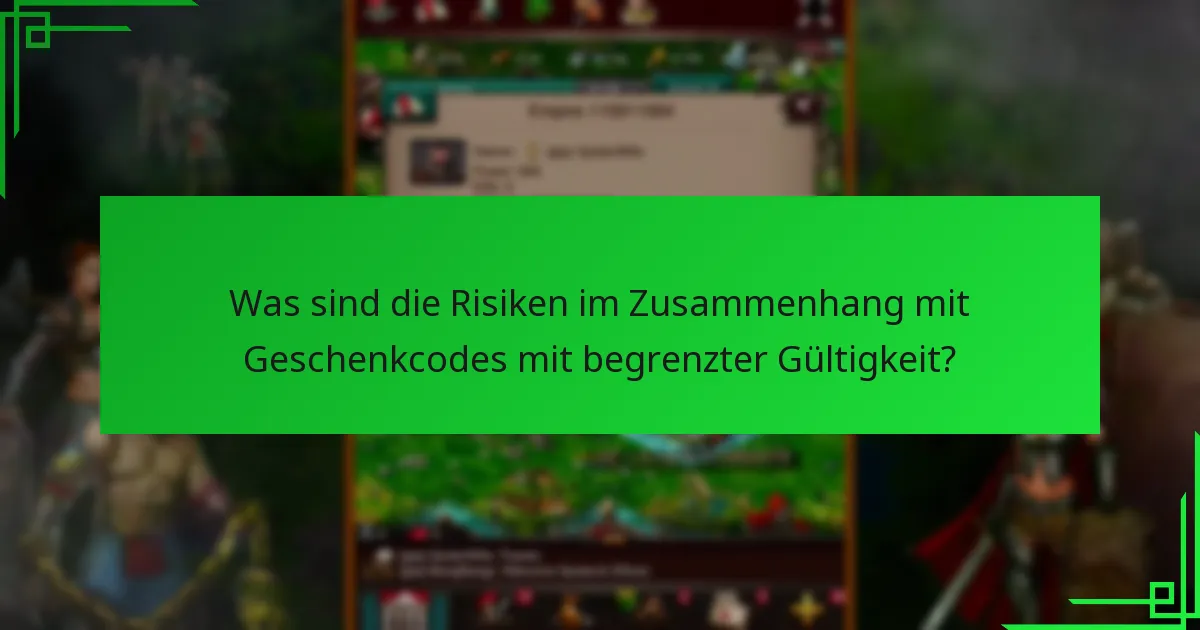 Wie kann ich Geschenkcodes mit begrenzter Gültigkeit erhalten?