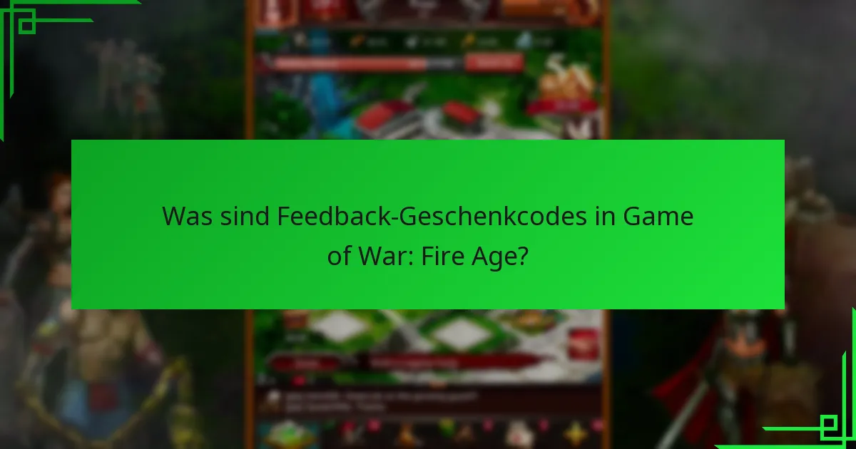 Wo können Spieler aktuelle Geschenkcodes für Game of War: Fire Age finden?