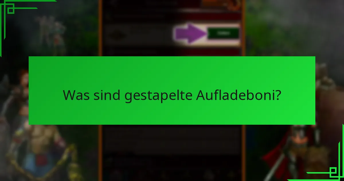 Was sind die Vorteile höherer Stufen in Aufladebonusprogrammen?