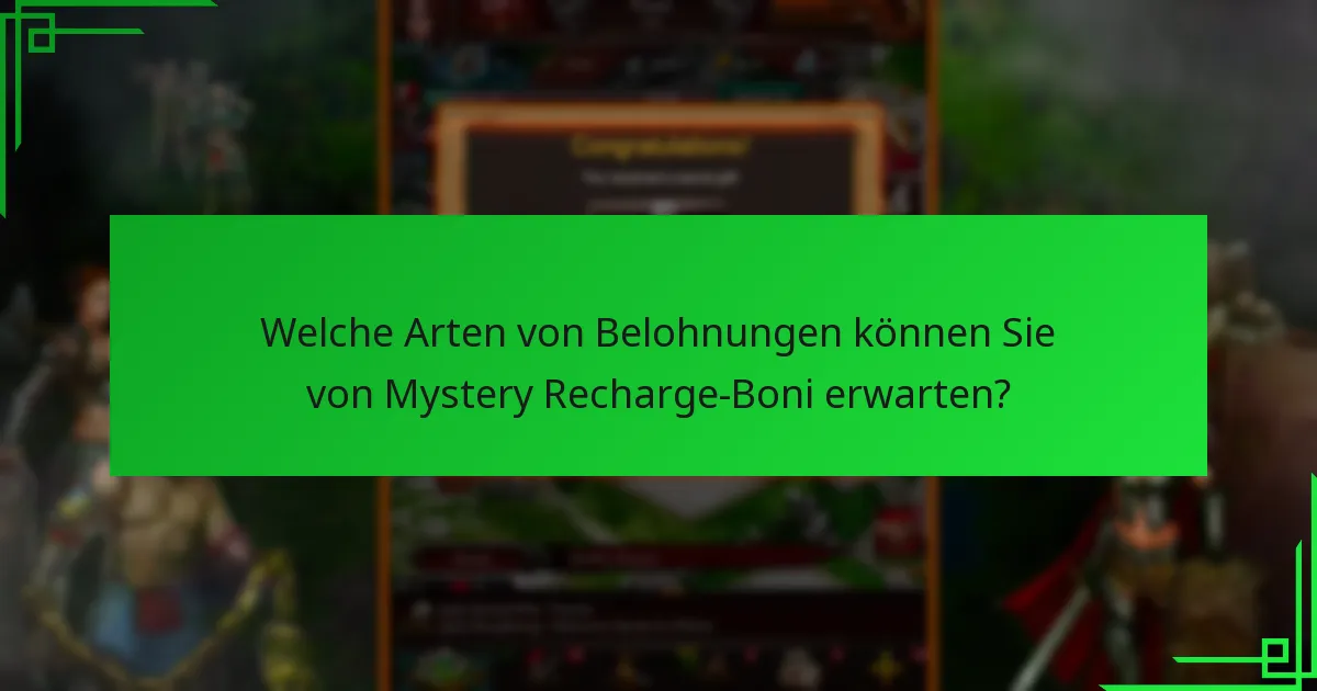 Wie vergleichen sich Mystery Recharge-Boni mit anderen Belohnungen?