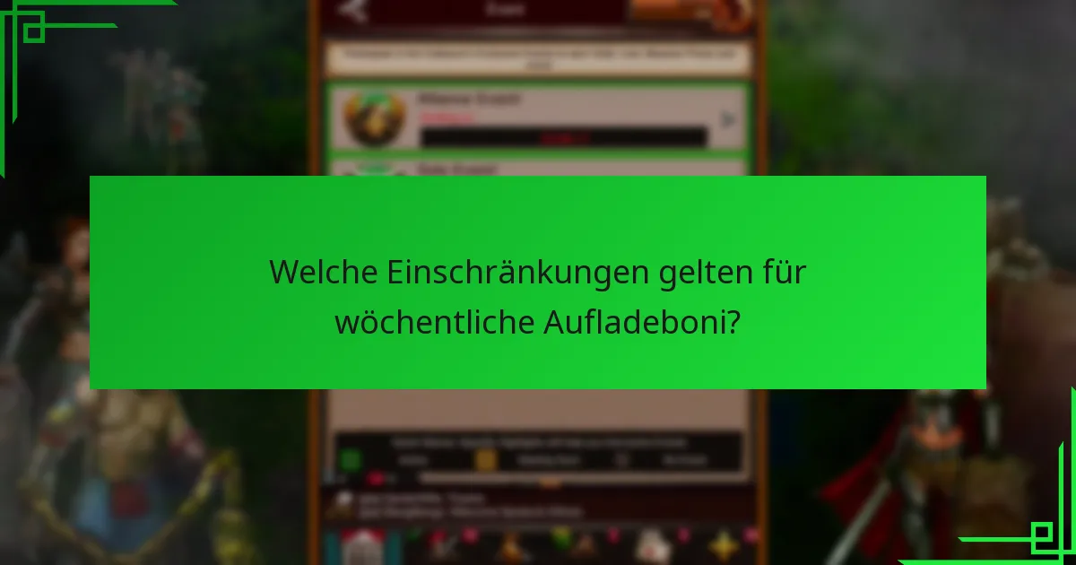 Was ist das Wertversprechen der Teilnahme an wöchentlichen Aufladeboni?