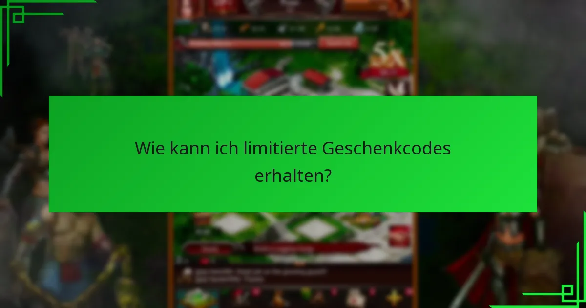 Welche Einschränkungen sollte ich bei limitierten Geschenkcodes beachten?