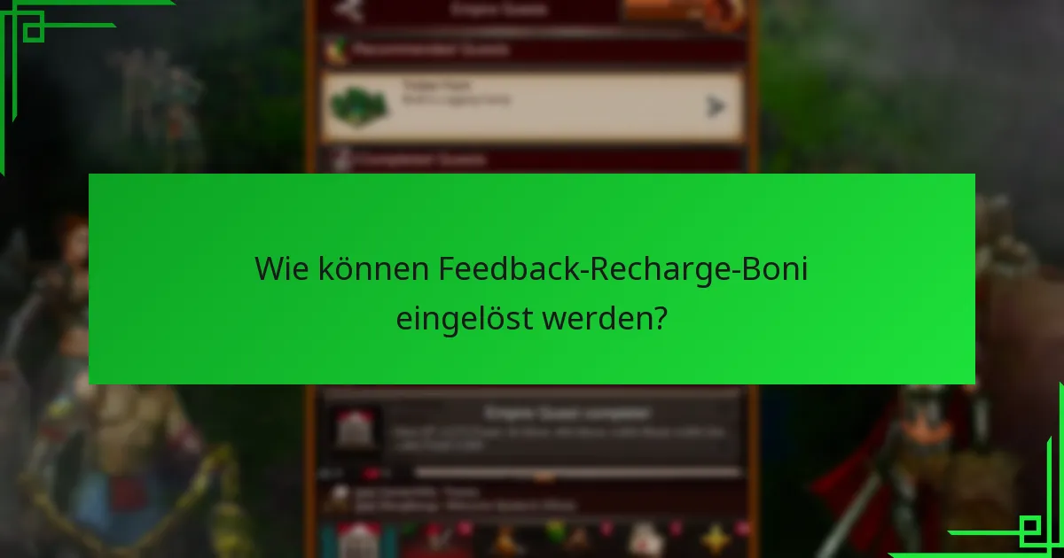 Wie können Feedback-Recharge-Boni eingelöst werden?