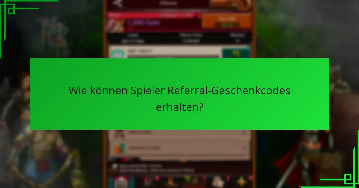 Was sind die Vorteile der Verwendung von Referral-Geschenkcodes?